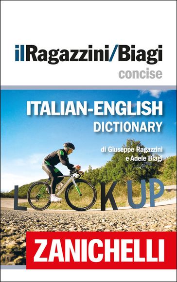 Zanichelli il Ragazzini/Biagi Concise Italian-English Dictionary / Dizionario Italiano-Inglese