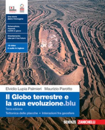 Il globo terrestre e la sua evoluzione.blu. Con Tettonica delle placche, Interazioni fra geosfere. Per le Scuole superiori. Con Contenuto digitale (fornito elettronicamente)