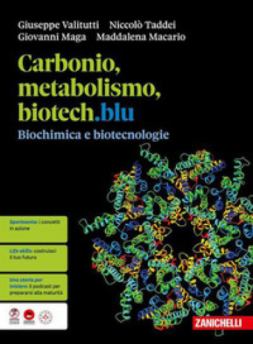 Carbonio, metabolismo, biotech.blu. Biochimica e biotecnologie. Per le Scuole superiori