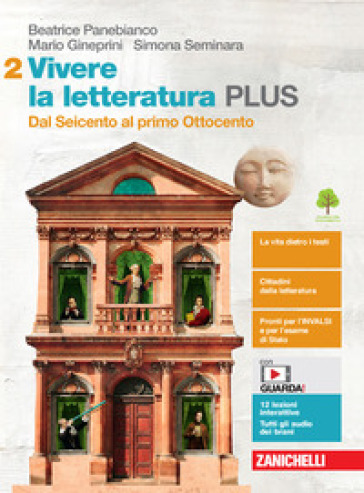 Vivere la letteratura Plus. Per le Scuole superiori. Con e-book. Con espansione online. Vol. 2: Dal Seicento al primo Ottocento