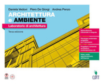Architettura e ambiente. Laboratorio di architettura. Per le Scuole superiori