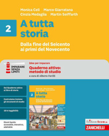 A tutta storia. Idee per imparare. Per la Scuola media. Vol. 2: Dalla fine del Seicento ai primi del Novecento