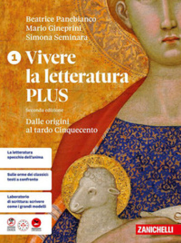 Vivere la letteratura Plus + Antologia della Commedia. Per le Scuole superiori. Vol. 1: Dalle origini al tardo Cinquecento