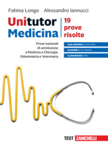 Unitutor Medicina. Prove Nazionali Di Ammissione Per Medicina E Chirurgia, Odontoiatria E Veterinaria. 19 Prove Risolte. Con Contenuto Digitale Per Accesso Online: Aggiornamento Online