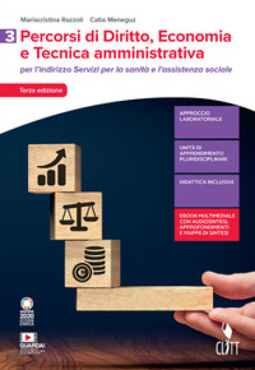 Percorsi di diritto, economia e tecnica amministrativa. Per il settore dei Servizi per la sanità e l'assistenza sociale. Per le Scuole superiori. Con e-book. Con espansione online. Vol. 3