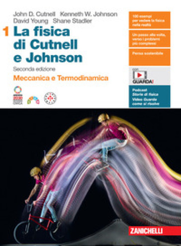 La fisica di Cutnell e Johnson. Per le Scuole superiori. Con espansione online. Vol. 1: Meccanica e termodinamica