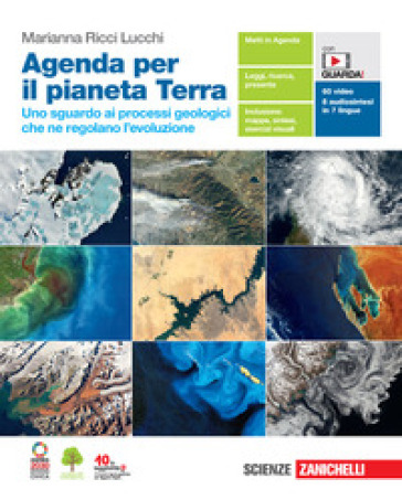 Agenda per il pianeta Terra. Uno sguardo ai processi geologici che ne regolano l'evoluzione. Per le Scuole superiori. Con Contenuto digitale (fornito elettronicamente)