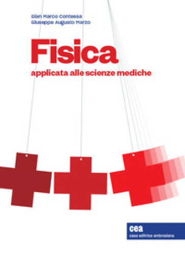 Fisica applicata alle scienze mediche. Con ebook