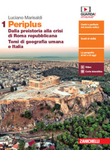 Periplus. Per le Scuole superiori. Con e-book. Vol. 1: Dalla preistoria alla crisi di Roma repubblicana. Temi di geografia umana e Italia