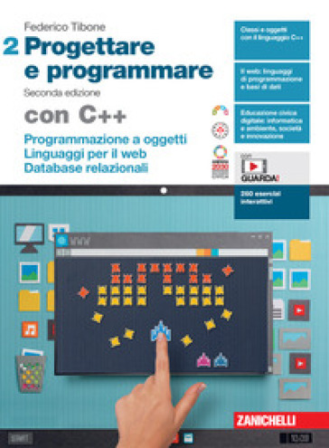 Progettare e programmare. Con C++. Per le Scuole superiori. Con espansione online. Vol. 2: Programmazione a oggetti. Linguaggi per il web. Database