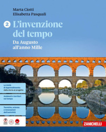 L'invenzione del tempo. Per le Scuole superiori. Vol. 2: Da Augusto all'anno Mille