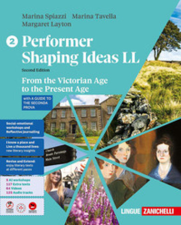 Performer shaping ideas. LL. Per le Scuole superiori. Vol. 2: From the Victorian Age to the Present Age