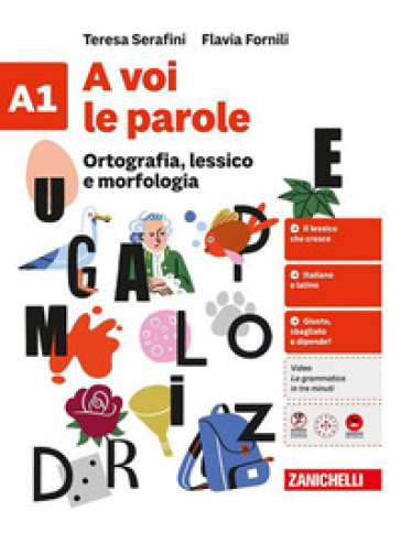 A voi le parole. Per la Scuola media. Vol. A1-A2: Ortografia, lessico e morfologia-Sintassi