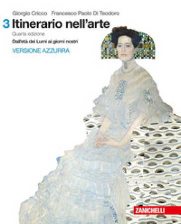 Itinerario nell'arte. Per le Scuole superiori. Con e-book. Vol. 3: Dall'età dei Lumi ai giorni nostri