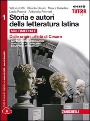 Storia e autori della letteratura latina. Ediz. rossa. Conespansione online. Per le Scuole superiori. Con e-book. Vol. 1: Dalle origini all'età di Cesare