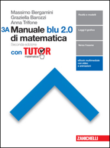 Manuale blu 2.0 di matematica. Con tutor. Per le Scuole superiori. Con e-book. Con espansione online. Vol. 3