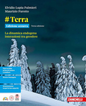 #Terra. Ediz. azzurra. La dinamica endogena. Interazioni tra geosfere. Per le Scuole superiori