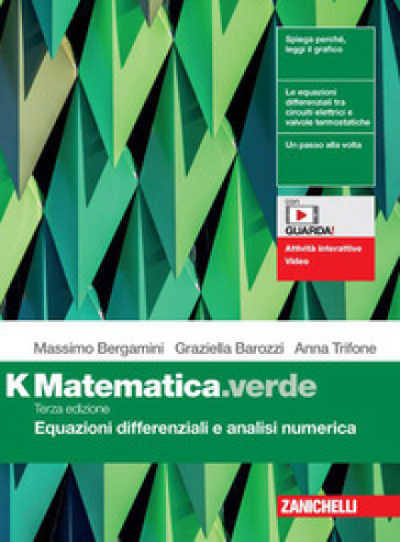 Matematica.Verde. Modulo K. Equazioni Differenziali E Analisi Numerica. Per Le Scuole Superiori. Con Contenuto Digitale (Fornito Elettronicamente)