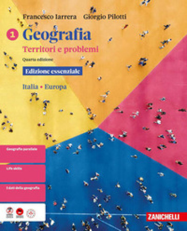 Geografia. Territori e problemi. Ediz. essenziale. Per le Scuole superiori. Vol. 1: Italia Europa