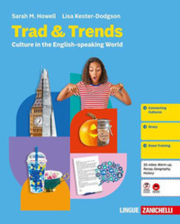 Trad & trends culture in the English-speaking world. Per le Scuole superiori