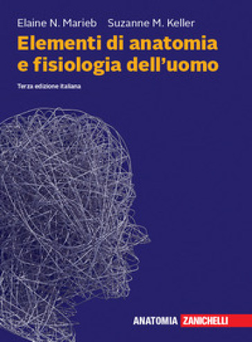 Elementi di anatomia e fisiologia dell'uomo. Con espansione online