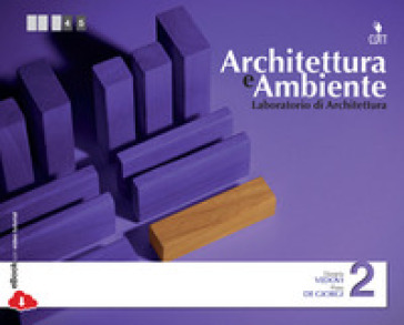 Architettura e ambiente. Per le Scuole superiori. Con e-book. Vol. 2