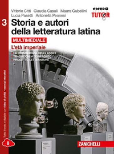 Storia e autori della letteratura latina. Per le Scuole superiori. Con e-book. Con espansione online. Vol. 3: L'età imperiale