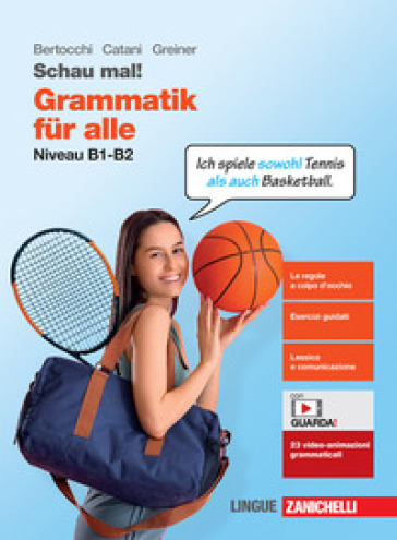Schau mal! Grammatik für alle. Niveau B1-B2. Per le Scuole superiori. Con espansione online