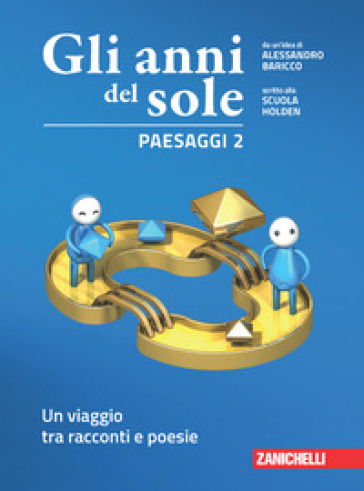 Gli anni del sole. Confezione Paesaggi, Voci. Per la Scuola media. Con Contenuto digitale (fornito elettronicamente). Vol. 2: Un viaggio tra racconti e poesie-Una storia della letteratura italiana