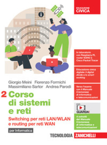 Corso di sistemi e reti. per Informatica. Per le Scuole superiori. Con e-book. Con espansione online. Vol. 2: Switching per reti LAN/WLAN e routing per reti WAN