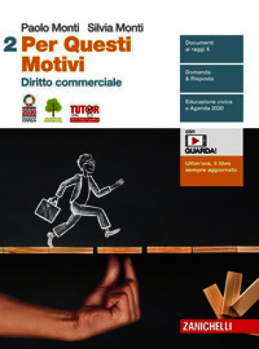 Per questi motivi. Per le Scuole superiori. Con e-book. Con espansione online. Vol. 2: Diritto commerciale
