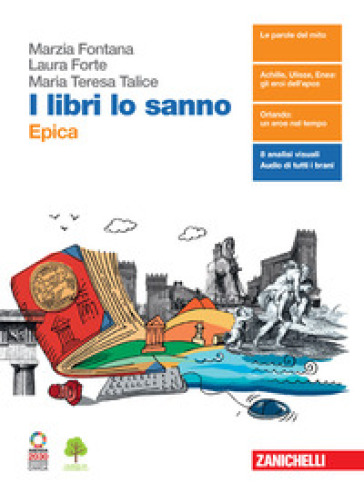 I libri lo sanno. Epica. Per le Scuole superiori. Con e-book. Con espansione online