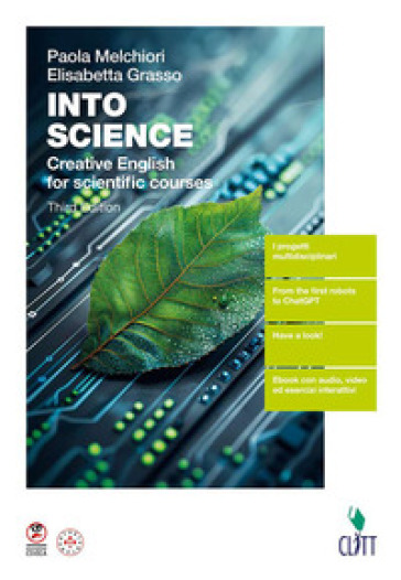 Into science. Creative English for scientific courses. Per le Scuole superiori. Con ebook. Con espansione online