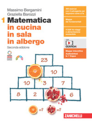 Matematica in cucina, in sala, in albergo. Per le Scuole superiori. Con Contenuto digitale (fornito elettronicamente). Vol. 1