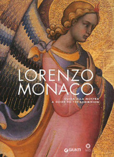 Lorenzo Monaco. Guida Alla Mostra-A Guide To The Exhibition