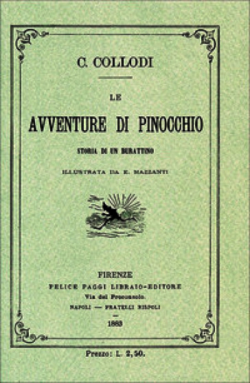Le avventure di Pinocchio. Storia di un burattino (ristampa anastatica 1883). Edizione speciale 140 anni