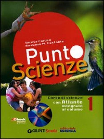 Punto scienze. Per la Scuola media. Con DVD-ROM. Con espansione online. Vol. 1