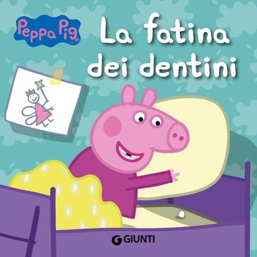 Peppa. La fatina dei dentini