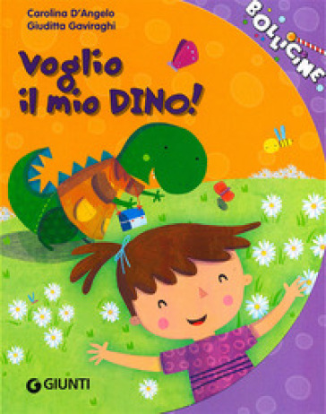 Voglio il mio Dino!