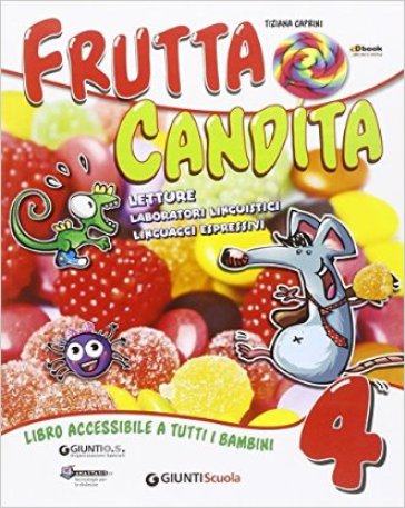 Frutta candita. Per la Scuola elementare. Con e-book. Con espansione online. Vol. 1