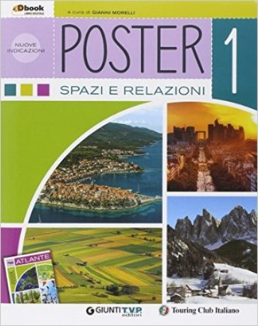 Poster. Per la Scuola media. Con e-book. Con espansione online. Vol. 1: Spazi e relazioni