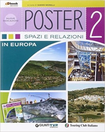 Poster. Per la Scuola media. Con e-book. Con espansione online. Vol. 2: Spazi e relazioni in Europa