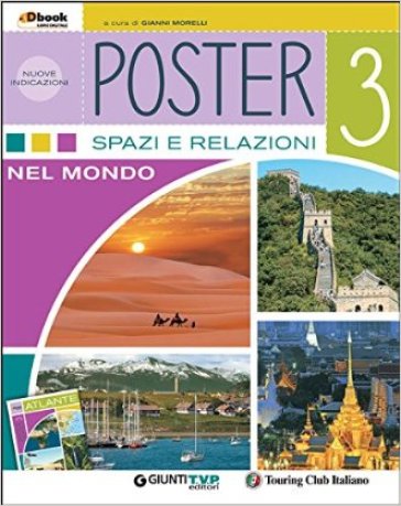 Poster. Per la Scuola media. Con e-book. Con espansione online. Vol. 3: Spazi e relazioni nel mondo