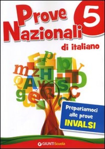 Prove Nazionali di italiano. Prepariamoci alle prove INVALSI. Vol. 5