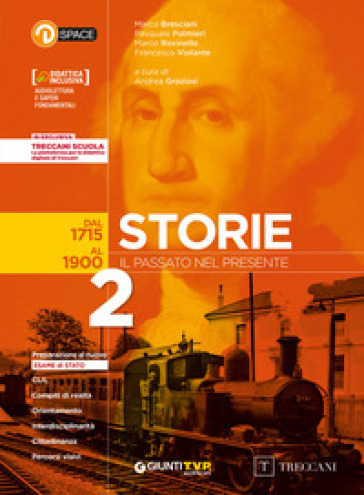 Storie. Il passato nel presente. Per le Scuole superiori. Con e-book. Con espansione online. Vol. 2: Dal 1715 al 1900