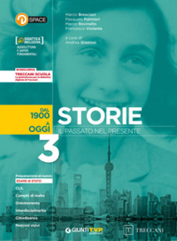 Storie. Il passato nel presente. Con e-book. Con espansione online. Vol. 3: Dal 1899 a oggi