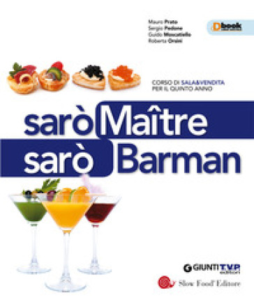 Sarò maître. Corso di sala & vendita. Per la 5ª classe delle Scuole superiori. Con e-book. Con espansione online. Vol. 3
