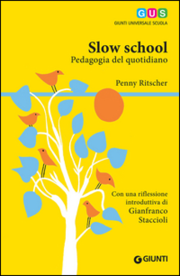 Slow school. Pedagogia del quotidiano