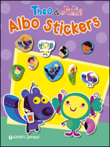 Theo &amp; Julia. Albo stickers. Con adesivi