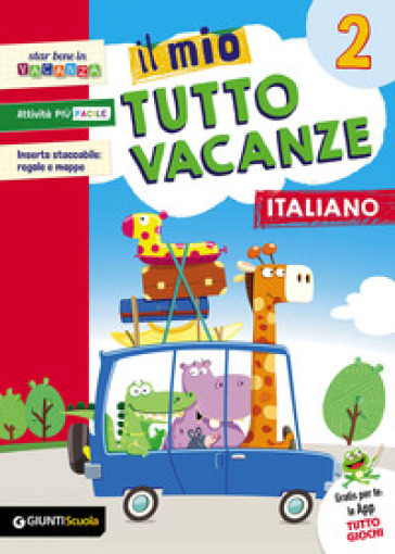 Il mio tutto vacanze. Italiano. Per la Scuola elementare. Vol. 2